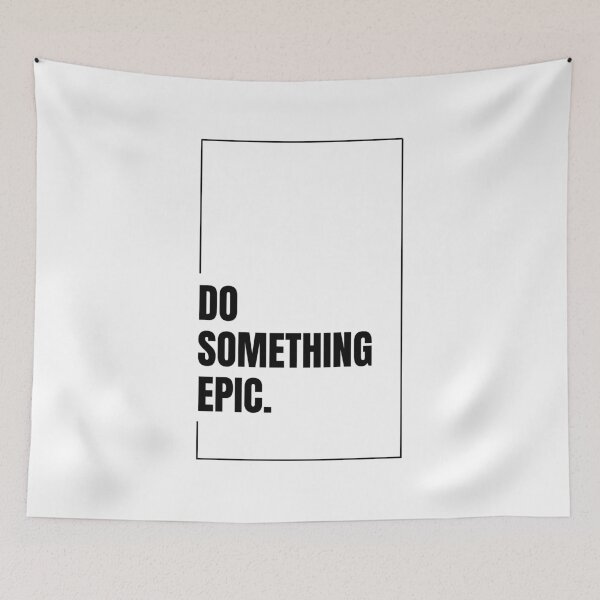 Item preview, DO SOMETHING EPIC designed and sold by TheThreeOFive.