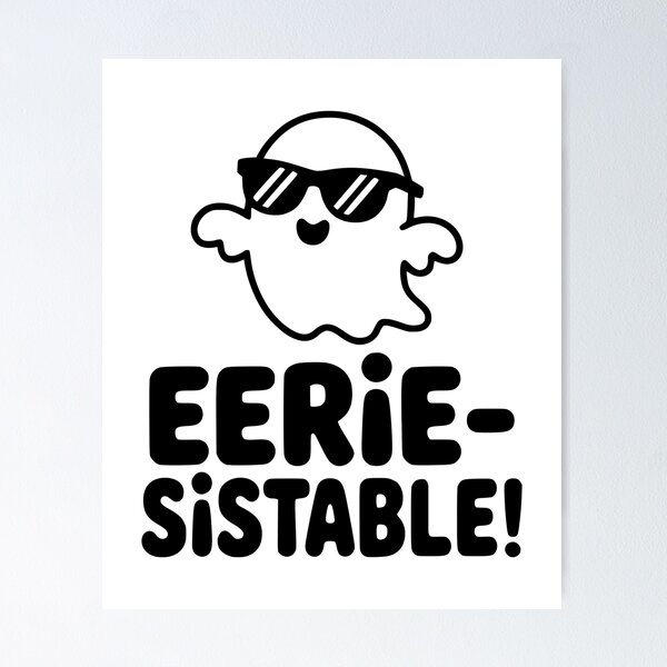 Item preview, Eerie-Sistable! Cute Halloween Ghost Pun designed and sold by PMCreative.
