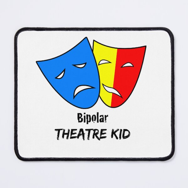 Item preview, Bipolar Theatre Kid (black) designed and sold by Bipolar, Etc..