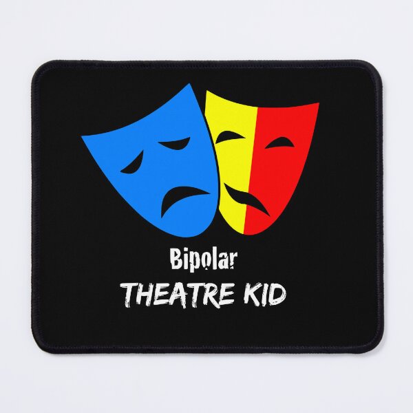 Item preview, Bipolar Theatre Kid (white) designed and sold by Bipolar, Etc..