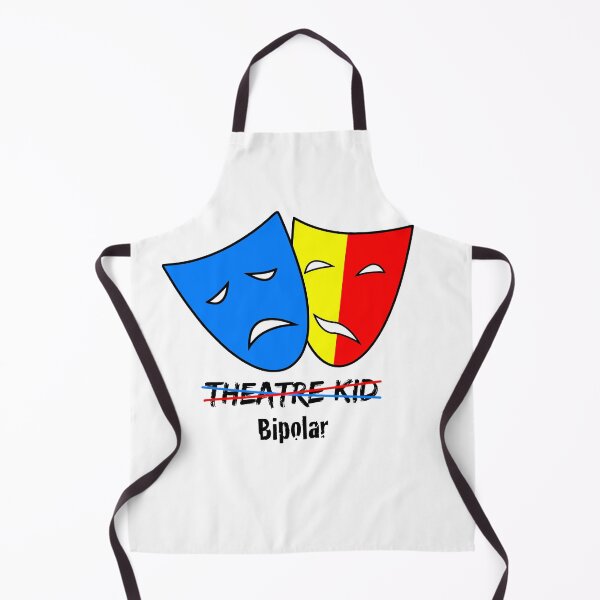 Item preview, Bipolar - Not a Theatre Kid (black) designed and sold by Bipolar, Etc..