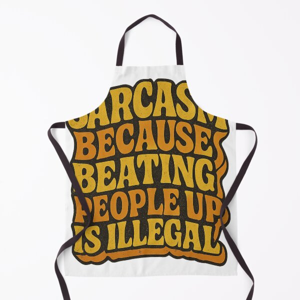 Item preview, Sarcasm Because Beating People Up Is Illegal Funny Sarcastic Quote Shirt, Retro Humor Typography Design, Witty Saying Tee designed and sold by GeniePixel.