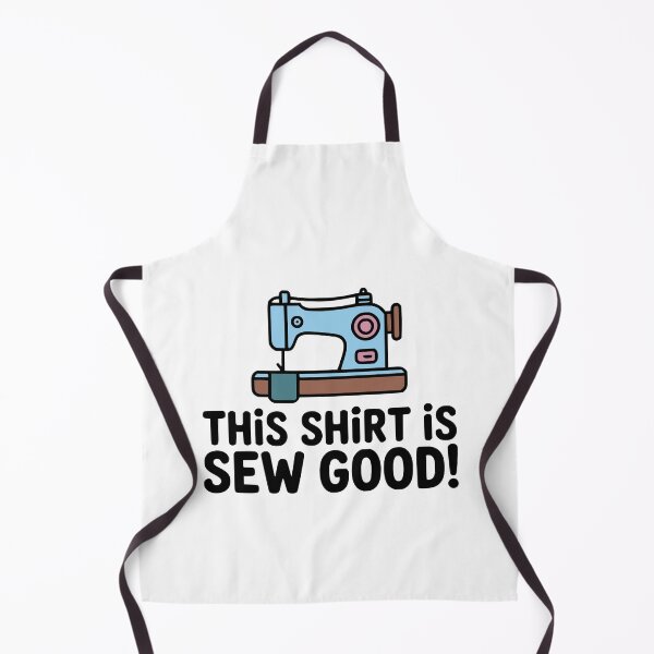Item preview, This Shirt Is Sew Good! Cute Funny Shirt Pun designed and sold by PMCreative.