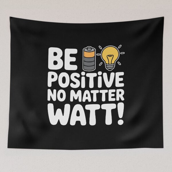 Item preview, Be Positive No Matter Watt! Funny Electrician Pun designed and sold by PMCreative.