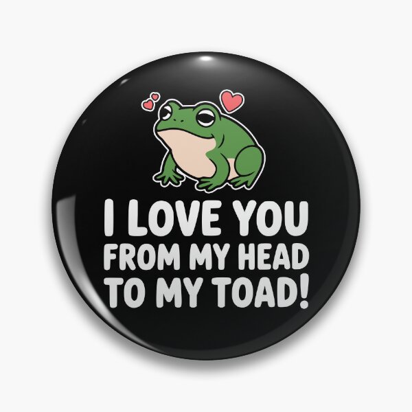 Item preview, I Love You From My Head To My Toad! Funny Toad Pun designed and sold by PMCreative.