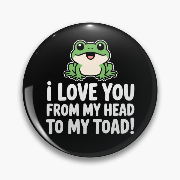 Item preview, I Love You From My Head To My Toad! Funny Toad Puns designed and sold by PMCreative.