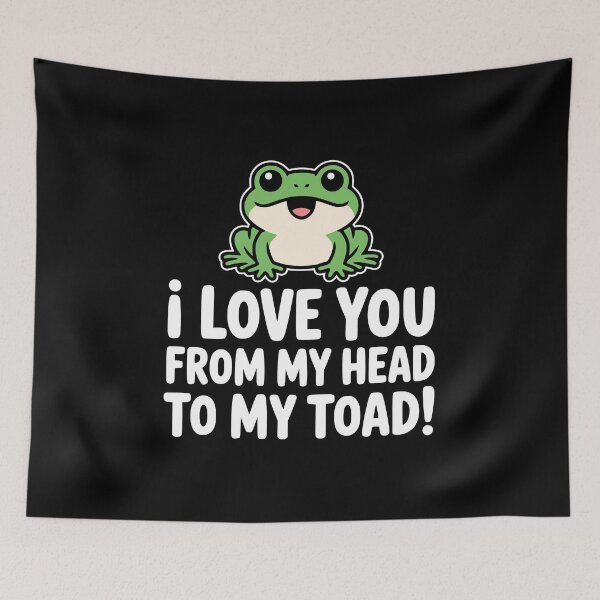 Item preview, I Love You From My Head To My Toad! Funny Toad Puns designed and sold by PMCreative.