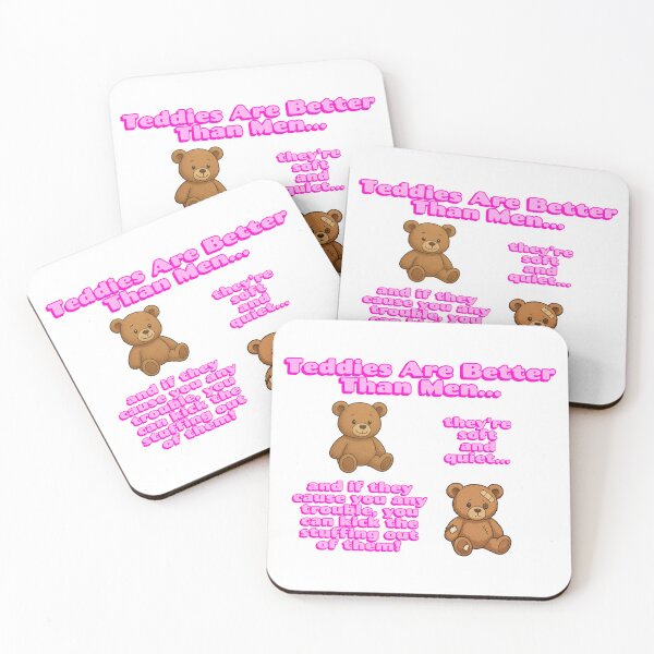 Item preview, Teddies Are Better Than Men - Kick The Stuffing Out Of Them designed and sold by ifdogscouldclap....
