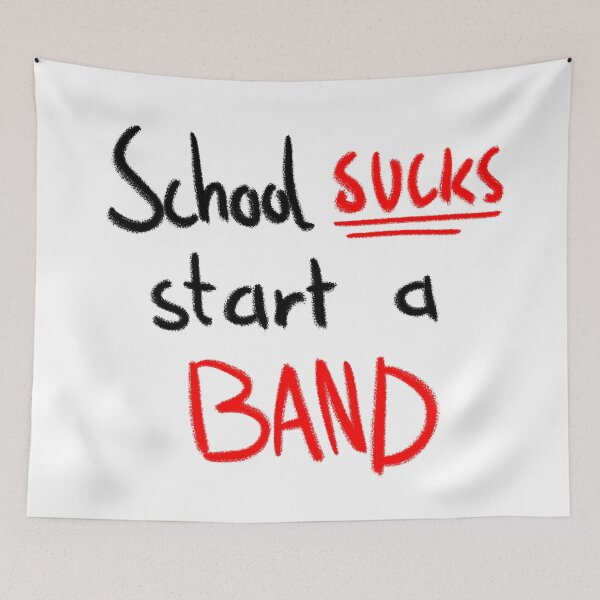 Item preview, School SUCKS start a BAND  designed and sold by vect0rr.