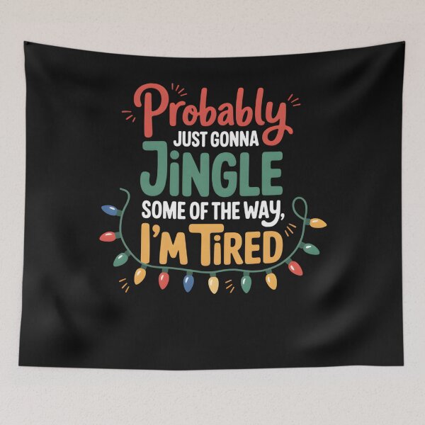 Item preview, Probably Just Gonna Jingle Some of The Way I'm Tired Women designed and sold by clothesy7.