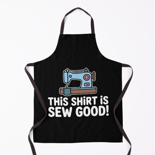 Item preview, This Shirt Is Sew Good! Funny Shirt Joke designed and sold by PMCreative.