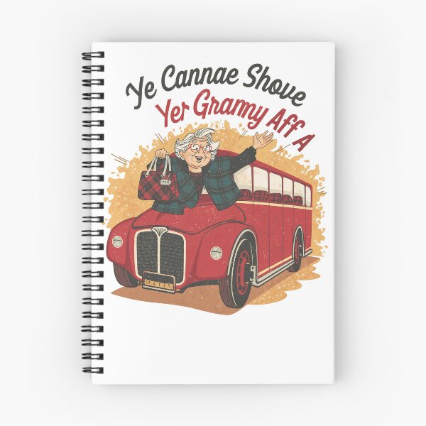 Item preview, Ye Cannae Shove Yer Granny Aff A Bus | Funny Scottish Song Design designed and sold by Loom on the Loch.