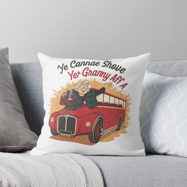 Item preview, Ye Cannae Shove Yer Granny Aff A Bus | Funny Scottish Song Design designed and sold by Loom on the Loch.