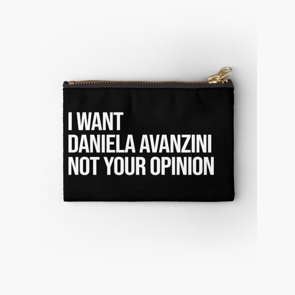 Item preview, I Want Daniela Avanzini Not Your Opinion designed and sold by 2000sbabyangel.