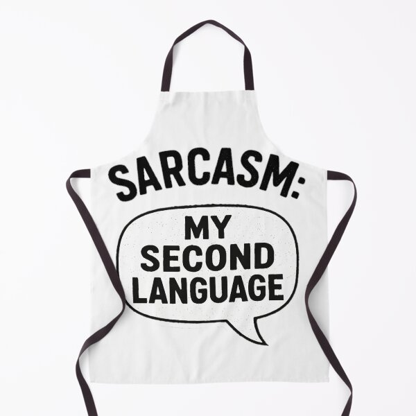 Item preview, Sarcasm: My Second Language designed and sold by MythoWorldddd.