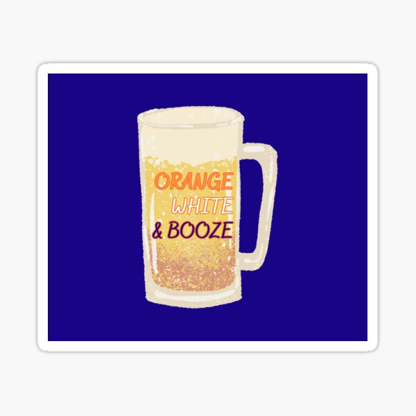 Orange White & Booze Sticker