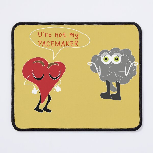 Item preview, Heart & Brain- U're Not My Pacemaker- Medical Humor Design designed and sold by MilabArt.