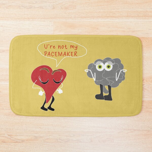 Item preview, Heart & Brain- U're Not My Pacemaker- Medical Humor Design designed and sold by MilabArt.