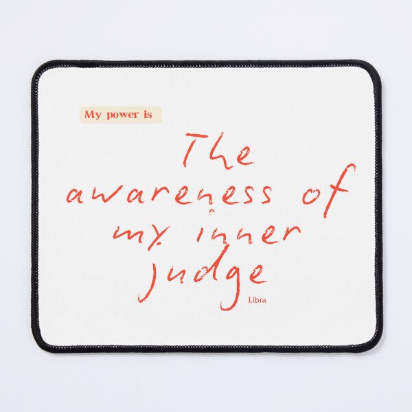Item preview, My power is the awareness of my inner Judge - Libra design  designed and sold by Humawitty333.