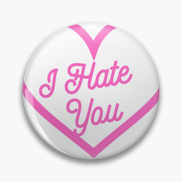 Item preview, I Hate You designed and sold by EmotionallyDamagedGoods.