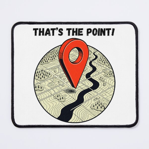 Item preview, That’s the point! designed and sold by MapHappens.