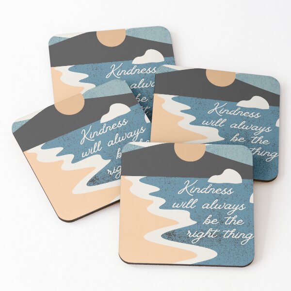 Item preview, Kindness Will Always Be the Right Thing Blue Mountain  designed and sold by refashionrevolution.