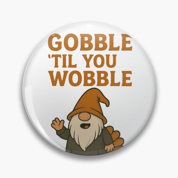 Item preview, Gobble ’Til You Wobble Gonk | Funny Thanksgiving Turkey Gnome Design designed and sold by BoxaroundJacks.