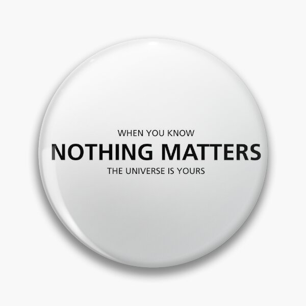 Item preview, Nothing Matters designed and sold by NahtlosLaut.