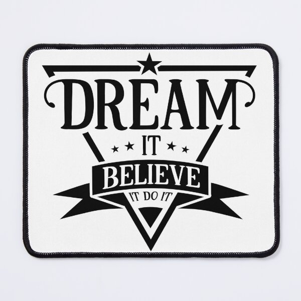 Item preview, Dream It Believe It Do It – Motivational Quote Design designed and sold by LunaLoopsShop.