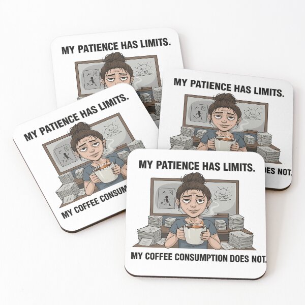 Item preview, My Patience Has Limits – Funny Coffee Lover Tired Teacher designed and sold by SpencersUnltd.