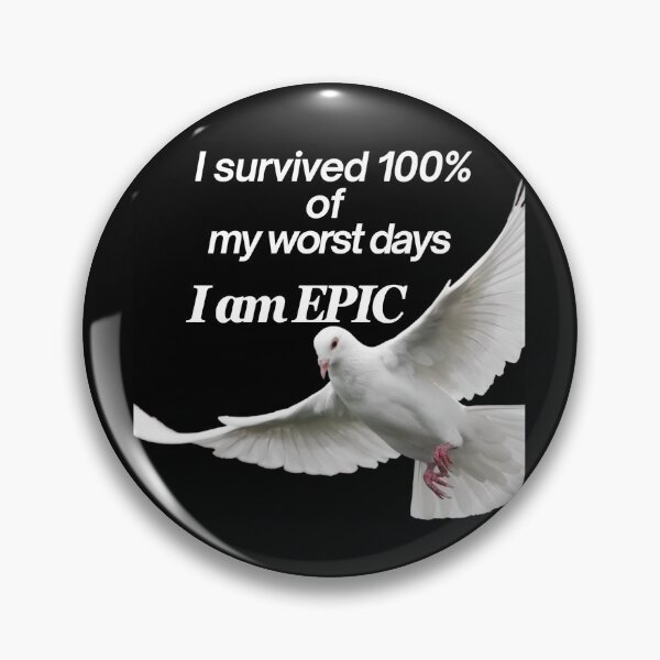 Item preview, I Survived 100% of My Worst Days, I am EPIC designed and sold by EPiCbyCreation.