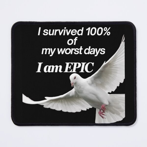 Item preview, I Survived 100% of My Worst Days, I am EPIC designed and sold by EPiCbyCreation.