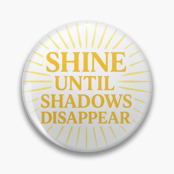 Item preview, Shine Until Shadows Disappear  designed and sold by Mai Tucents Designs.