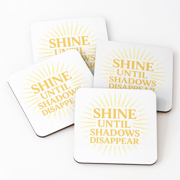 Item preview, Shine Until Shadows Disappear  designed and sold by Mai Tucents Designs.