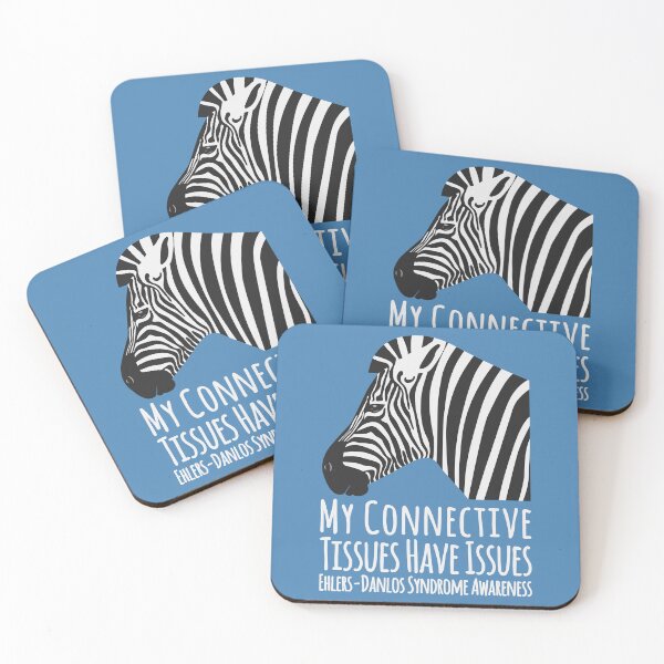 Item preview, Ehlers-Danlos Syndrome My Connective Tissues Have Issues Zebra designed and sold by Designs by Jesabee.