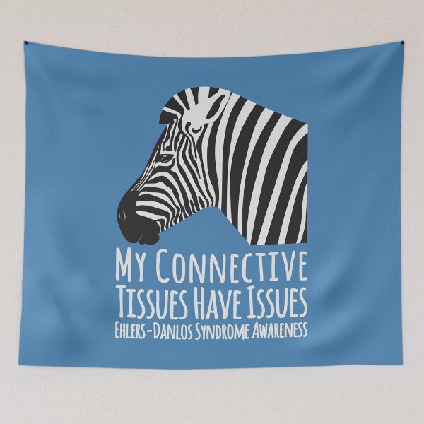 Item preview, Ehlers-Danlos Syndrome My Connective Tissues Have Issues Zebra designed and sold by Jesabee Designs.