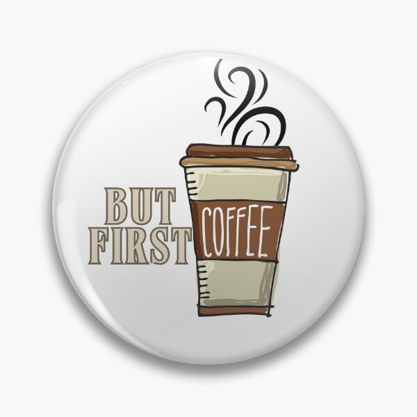 Item preview, Coffee First, Everything Else Later -Print designed and sold by YourPrintVerse.