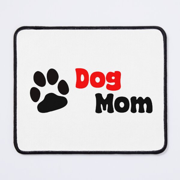 Item preview, Dog Mom designed and sold by HotspotDesigns.