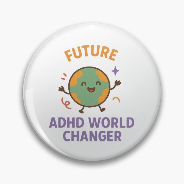 Item preview, Future ADHD World Changer – Empowering Awareness Design designed and sold by MomParentADHD.