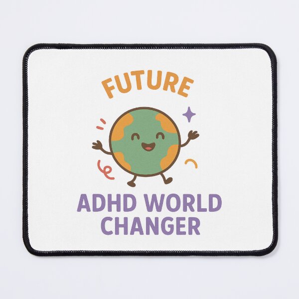 Item preview, Future ADHD World Changer – Empowering Awareness Design designed and sold by MomParentADHD.