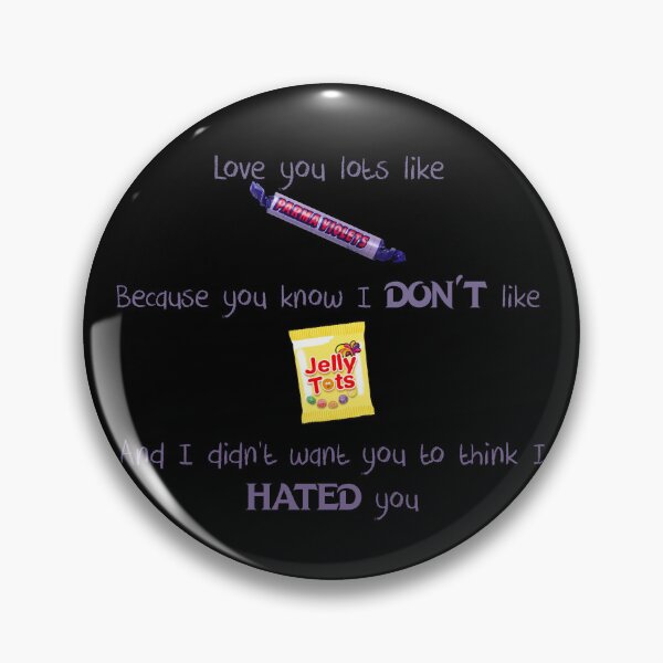 Item preview, Love you lots like Parma violets because you know I don’t like jelly tots and I didn’t want you to think I hated you designed and sold by Lumennyxart.