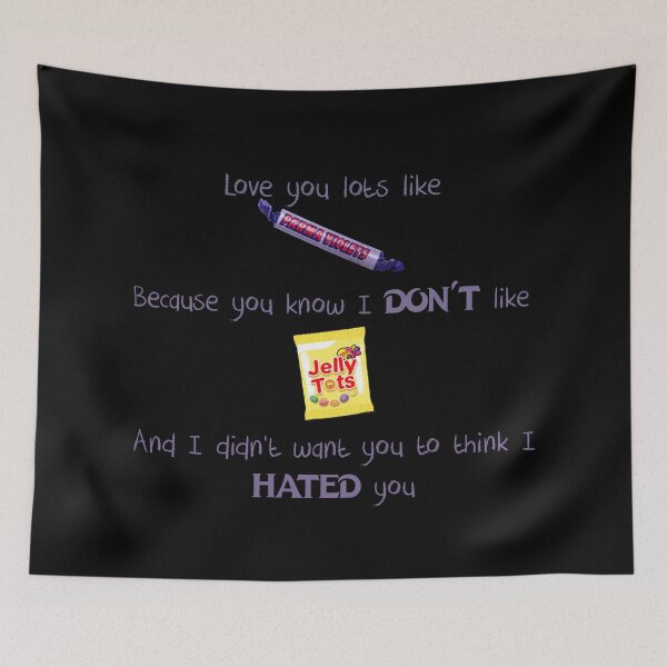 Item preview, Love you lots like Parma violets because you know I don’t like jelly tots and I didn’t want you to think I hated you designed and sold by Lumennyxart.