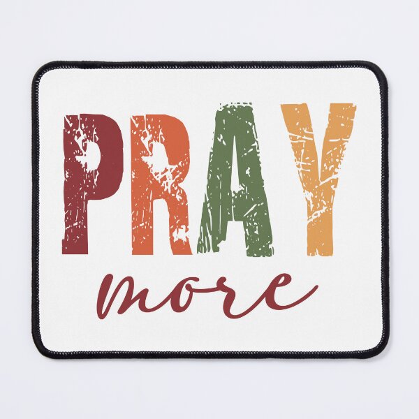 Item preview, Pray More designed and sold by makingtheteh.