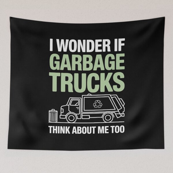 Item preview, Funny GarbageLove Quote – I Wonder If Garbage Trucks Think About Me Too designed and sold by Gogetgiggles.