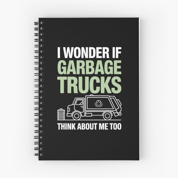 Item preview, Funny GarbageLove Quote – I Wonder If Garbage Trucks Think About Me Too designed and sold by Gogetgiggles.