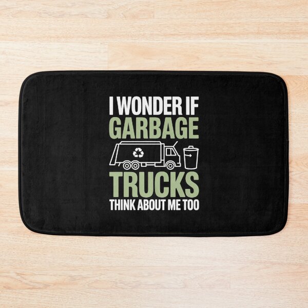 Item preview, Funny GarbageLove Quote – I Wonder If Garbage Trucks Think About Me Too designed and sold by Gogetgiggles.