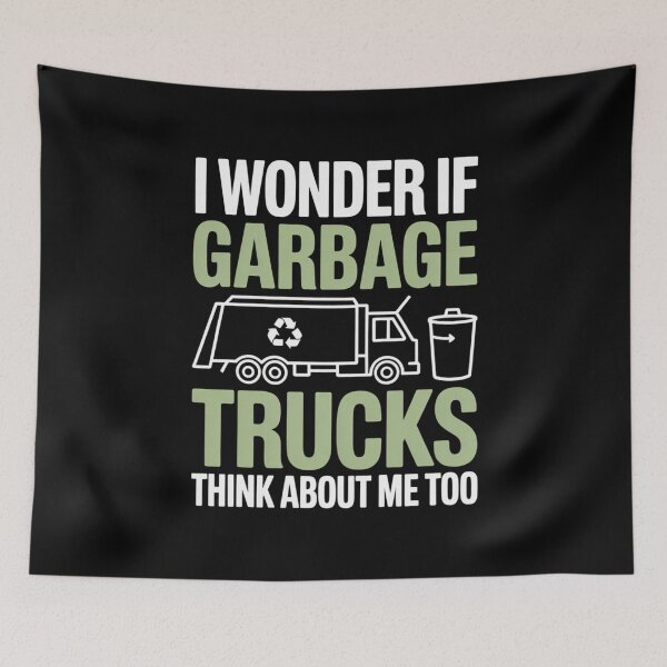 Item preview, Funny GarbageLove Quote – I Wonder If Garbage Trucks Think About Me Too designed and sold by Gogetgiggles.