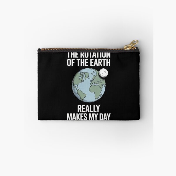 Item preview, Clever ScienceHumor Earth Quote – The Rotation of the Earth Design designed and sold by Gogetgiggles.