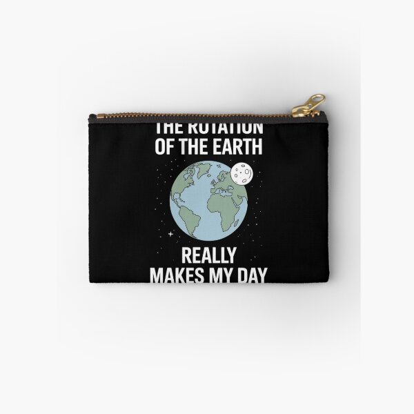 Item preview, Clever ScienceHumor Earth Quote – The Rotation of the Earth Design designed and sold by Gogetgiggles.