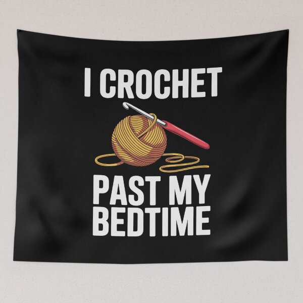 Item preview, Funny CrochetAddict Quote – I Crochet Past My Bedtime Design designed and sold by Gogetgiggles.